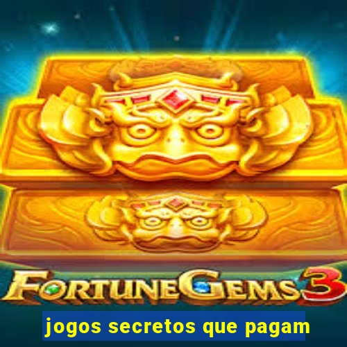 jogos secretos que pagam